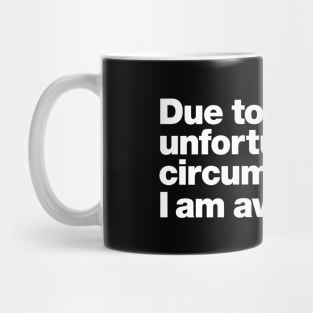 Due to unfortunate circumstances, I am awake. Mug